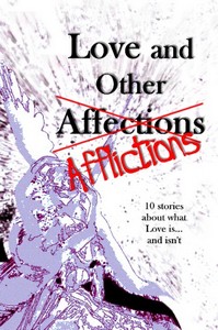 Love and Other Afflictions